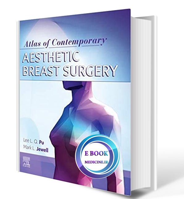 دانلود کتابAtlas of Contemporary Aesthetic Breast Surgery : A Comprehensive Approach2020(ORIGINAL PDF)